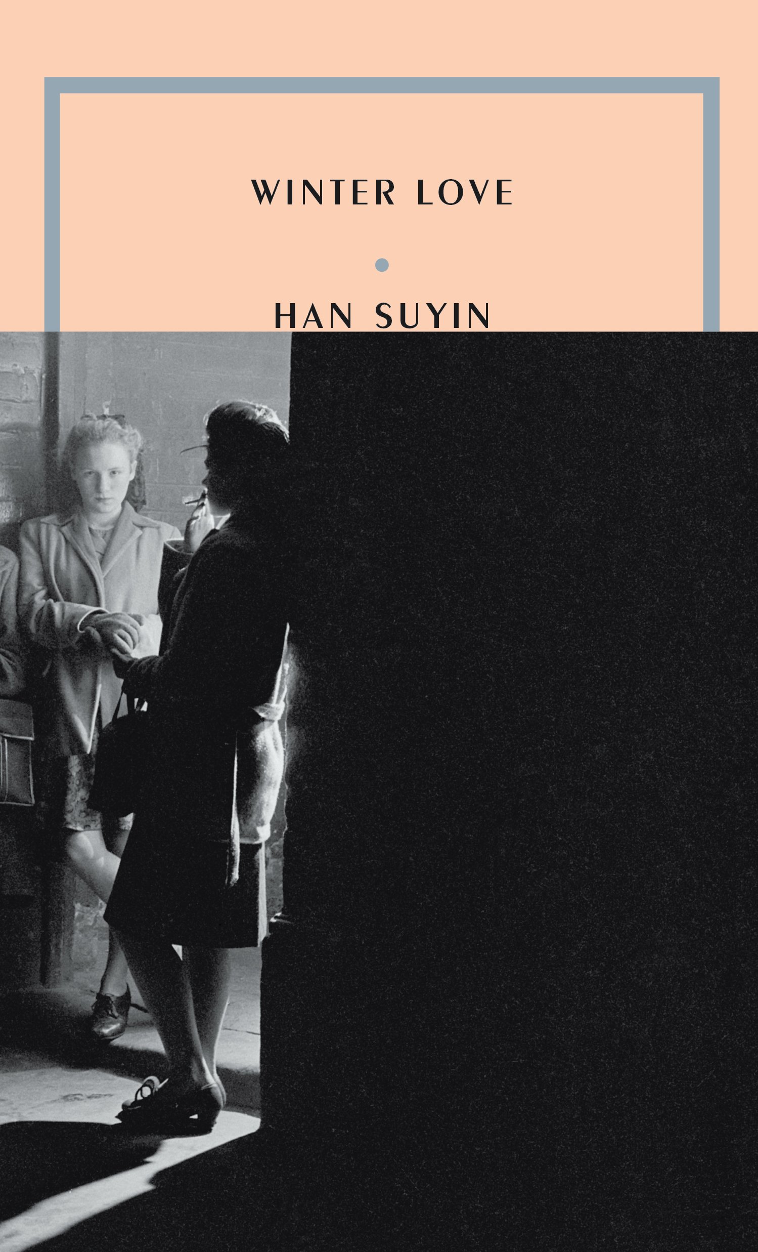 Winter Love by Han Suyin — McNALLY EDITIONS
